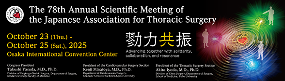 The 78th Annual Scientific Meeting of the Japanese Association for Thoracic Surgery