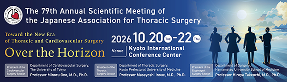 The 79th Annual Scientific Meeting of the Japanese Association for Thoracic Surgery